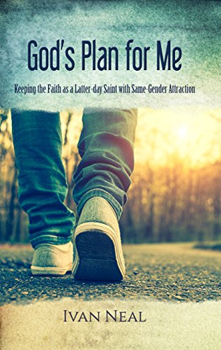 Stock image for God's Plan for Me: Keeping the Faith as a Latter-day Saint with Same-Gender Attraction for sale by -OnTimeBooks-