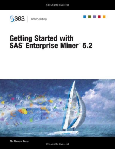 Getting Started With SAS Enterprise Miner 5.2 (9781599940021) by [???]