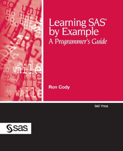 Beispielbild fr Learning SAS by Example: A Programmer's Guide (SAS Press) zum Verkauf von WorldofBooks