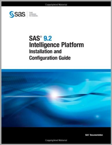 9781599943299: Sas 9.2 Intelligence Platform Installation and Configuration Guide