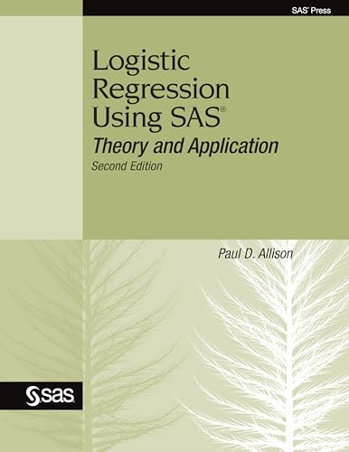 Imagen de archivo de Logistic Regression Using SAS: Theory and Application, Second Edition a la venta por SecondSale