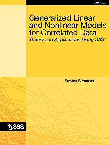9781599946474: Generalized Linear and Nonlinear Models for Correlated Data: Theory and Applications Using SAS