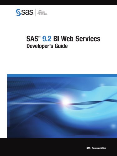 Sas 9.2 Bi Web Services: Developer's Guide (9781599948355) by SAS Institute