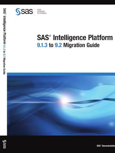 Sas Intelligence Platform: 9.1.3 to 9.2 Migration Guide (9781599948645) by SAS Institute