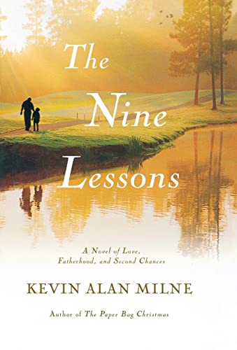 9781599950747: The Nine Lessons: A Novel of Love, Fatherhood, and Second Chances