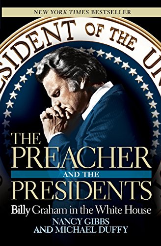 Stock image for The Preacher and the Presidents: Billy Graham in the White House for sale by SecondSale