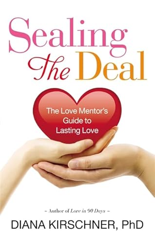 9781599951218: Sealing the Deal: The Love Mentor's Guide to Lasting Love