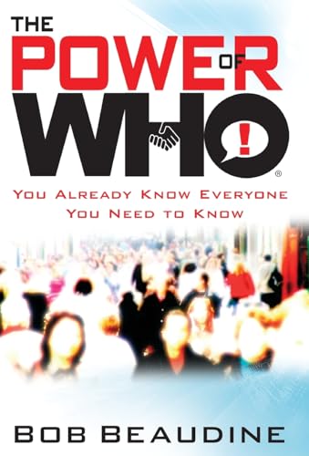 Stock image for The Power of Who: You Already Know Everyone You Need to Know for sale by Gulf Coast Books