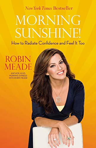 Imagen de archivo de Morning Sunshine! : How to Radiate Confidence and Feel It Too a la venta por Better World Books: West