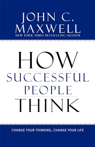 9781599951683: How Successful People Think: Change Your Thinking, Change Your Life