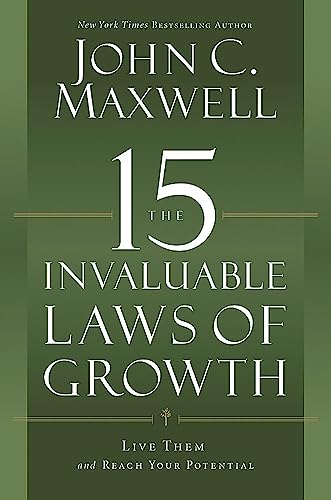 Stock image for The 15 Invaluable Laws of Growth: Live Them and Reach Your Potential for sale by Zoom Books Company