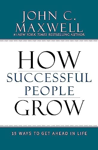 9781599953687: How Successful People Grow: 15 Ways to Get Ahead in Life