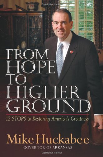 Imagen de archivo de From Hope to Higher Ground : 12 STOPs to Restoring America's Greatness a la venta por Better World Books