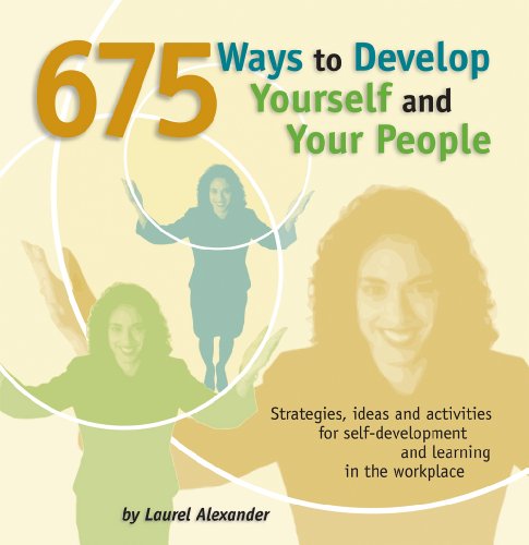 Beispielbild fr 675 Ways to Develop Yourself and Your People zum Verkauf von Wonder Book