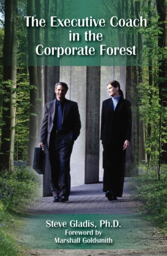 Stock image for The Executive Coach in the Corporate Forest: A Business Fable for sale by ThriftBooks-Atlanta
