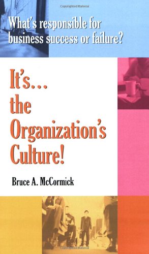Imagen de archivo de It's the Organization's Culture: What's Responsible for Business Success or Failure? a la venta por Ammareal