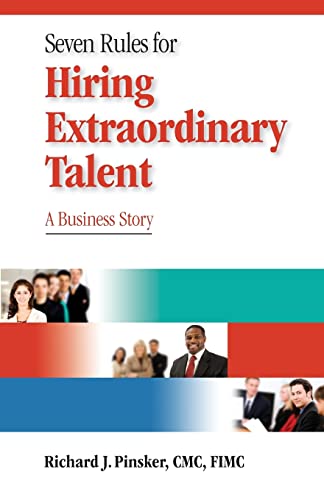 Imagen de archivo de Seven Rules for Hiring Extraordinary Talent: A Business Story a la venta por THE SAINT BOOKSTORE
