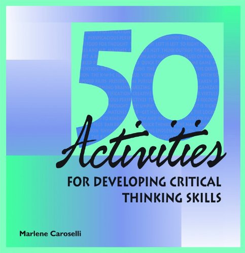 9781599961965: 50 Activities for Developing Critical Thinking Skills