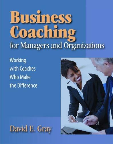 Business Coaching for Managers and Organizations (9781599961989) by David Gray