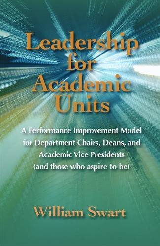 Beispielbild fr Leadership for Academic Units: A Detailed and Integrated Approach to Improving an Academic Unit zum Verkauf von ThriftBooks-Dallas