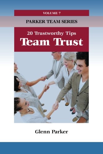 Imagen de archivo de Team Trust: 20 Trustworthy Tips a la venta por THE SAINT BOOKSTORE
