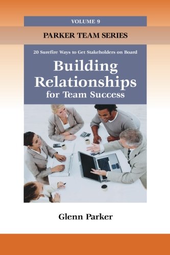 Stock image for Building Relationships for Team Success: 20 Surefire Tips for Success for sale by THE SAINT BOOKSTORE