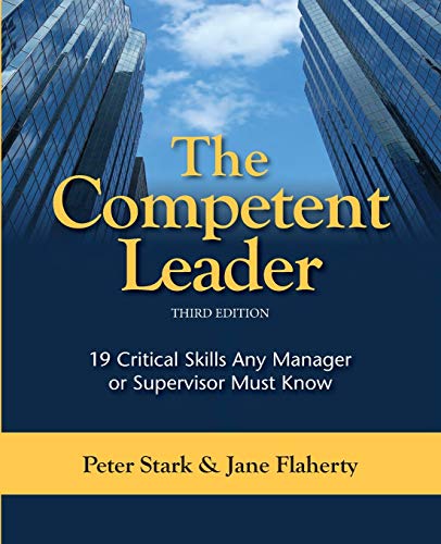 Beispielbild fr The Competent Leader : 19 Critical Skills Any Manager or Supervisor Must Know zum Verkauf von Better World Books: West