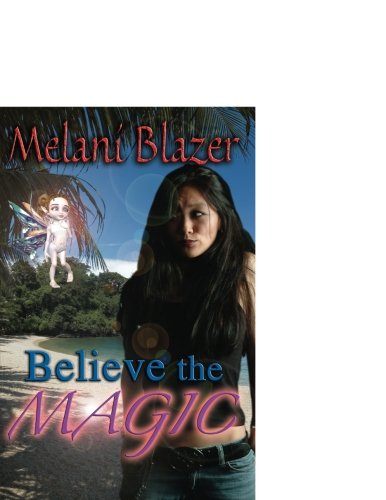 Believe the Magic (9781599982113) by Blazer, Melani