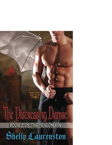 The Distressing Damsel: Book 2 of the Dragon Kin (9781599982205) by Laurenston, Shelly