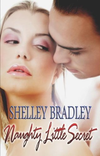 Naughty Little Secret (9781599982939) by Shelley Bradley