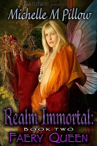 Faery Queen: Realm Immortal Book Two (9781599983349) by Pillow, Michelle M