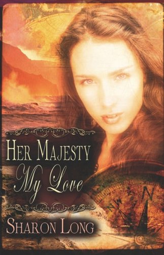 9781599984063: Her Majesty, My Love