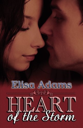 Heart of the Storm (9781599984278) by Adams, Elisa