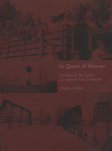 Stock image for In Quest of Heaven: The Story of the Sunrise Co-Operative Farm Community for sale by HPB-Diamond