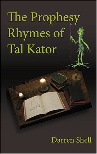 Stock image for The Prophesy Rhymes of Tal Kator for sale by Ergodebooks