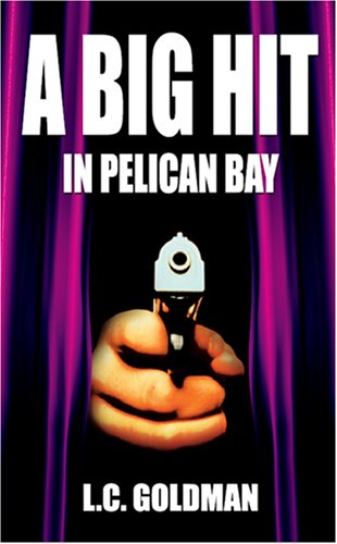 Stock image for A Big Hit In Pelican Bay for sale by Gulf Coast Books