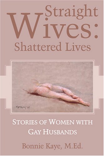 9781600022111: Straight Wives: Shattered Lives