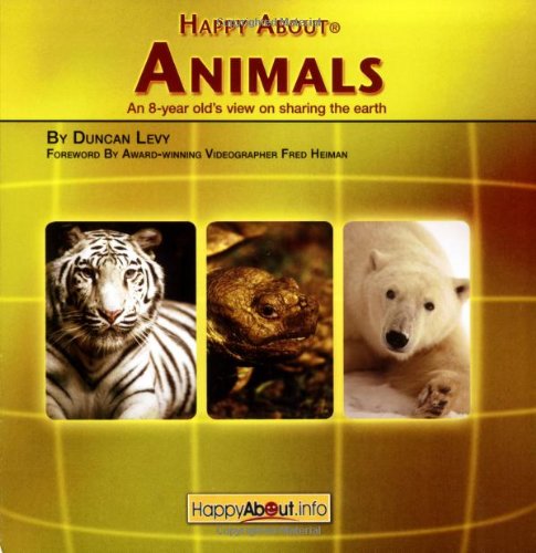 Stock image for Happy About Animals: An 8 Year Old's View on Sharing the Earth for sale by HPB-Ruby