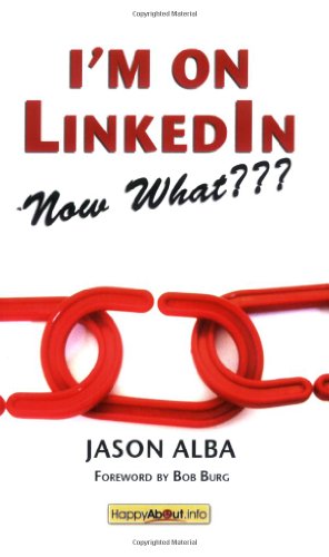 Beispielbild fr I'm on Linkedin -- Now What: A Guide to Getting the Most Out of Linkedin zum Verkauf von ThriftBooks-Atlanta