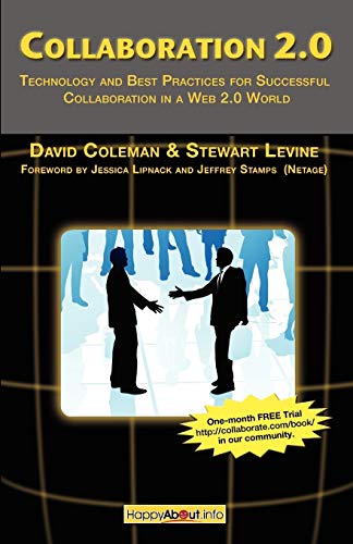 Beispielbild fr Collaboration 2.0: Technology and Best Practices for Successful Collaboration in a Web 2.0 World zum Verkauf von Books From California