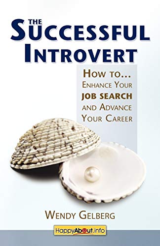 Stock image for The Successful Introvert: How to Enhance Your Job Search and Advance Your Career for sale by Open Books