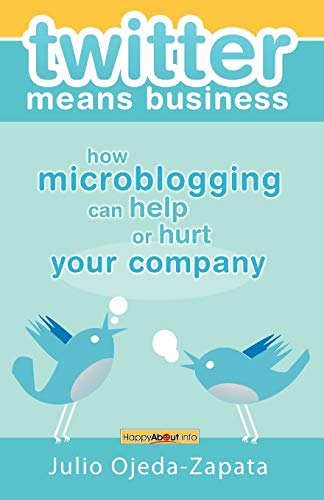 Beispielbild fr twitter means business: how microblogging can help or hurt your company zum Verkauf von WorldofBooks