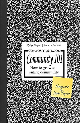 Stock image for Community 101: How to Grow an Online Community for sale by ThriftBooks-Dallas