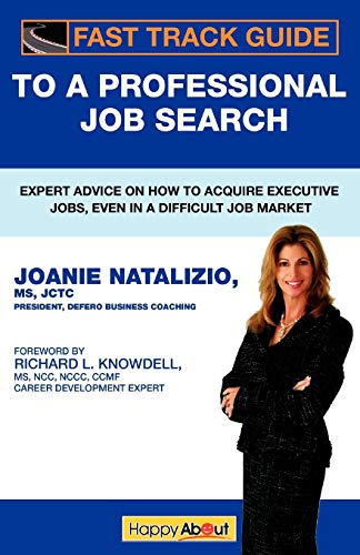 Stock image for Fast Track Guide to a Professional Job Search Expert Advice on How to Acquire Executive Jobs, Even in a Difficult Job Market for sale by PBShop.store US