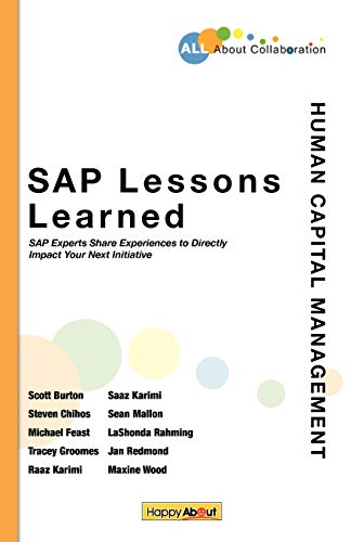 SAP Lessons Learned--Human Capital Management: SAP Experts Share Experiences to Directly Impact Your Next Initiative (9781600052170) by Rahming, Lashonda; Burton, Scott; Chihos, Steven