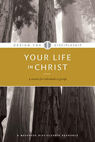 Your Life In Christ (Design For Discipleship V1) (Revised)