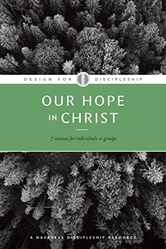 9781600060106: Our Hope in Christ: A Chapter Analysis Study of 1 Thessalonians: 7 (DFD:Design for Discipleship, 7)