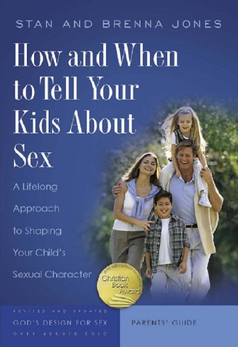 Imagen de archivo de How and When to Tell Your Kids About Sex: A Lifelong Approach to Shaping Your Child's Sexual Character (God's Design for Sex) a la venta por Wonder Book