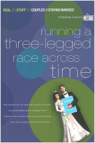 Beispielbild fr Running a Three-Legged Race Across Time: On Staying Married (Real Life Stuff for Couples) zum Verkauf von Wonder Book