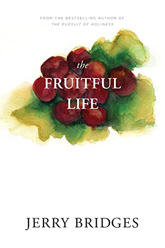 Beispielbild fr The Fruitful Life : The Overflow of God's Love Through You zum Verkauf von Better World Books